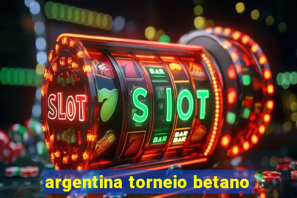 argentina torneio betano